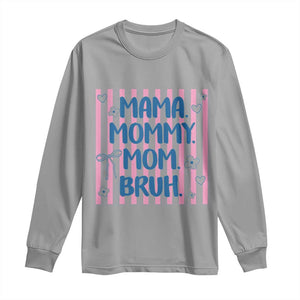 Mama Mommy Mom Bruh Long Sleeve Shirt Funny Mom Life TS14 Sport Gray Print Your Wear