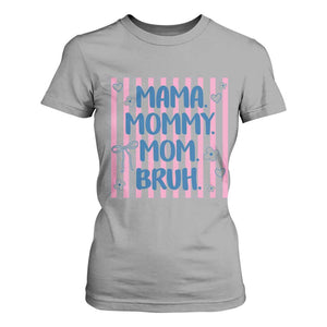 Mama Mommy Mom Bruh T Shirt For Women Funny Mom Life TS14 Sport Gray Print Your Wear