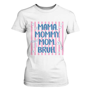 Mama Mommy Mom Bruh T Shirt For Women Funny Mom Life TS14 White Print Your Wear