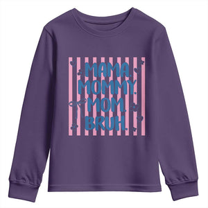 Mama Mommy Mom Bruh Youth Sweatshirt Funny Mom Life TS14 Purple Print Your Wear