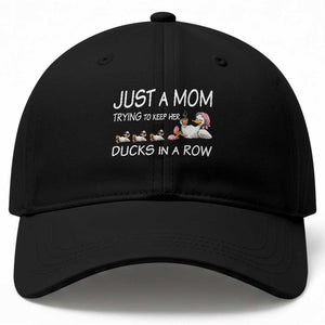 Funny Duck Mom Baseball Cap Just A Mom Trying To Keep Her Ducks In A Row TS14 Print Your Wear