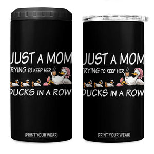 Funny Duck Mom 4 in 1 Can Cooler Tumbler Just A Mom Trying To Keep Her Ducks In A Row TS14 One Size: 16 oz Black Print Your Wear