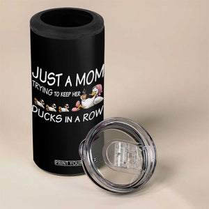 Funny Duck Mom 4 in 1 Can Cooler Tumbler Just A Mom Trying To Keep Her Ducks In A Row TS14 Print Your Wear
