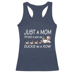 Funny Duck Mom Racerback Tank Top Just A Mom Trying To Keep Her Ducks In A Row TS14 Navy Print Your Wear