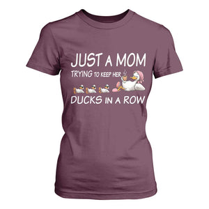 Funny Duck Mom T Shirt For Women Just A Mom Trying To Keep Her Ducks In A Row TS14 Maroon Print Your Wear