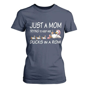 Funny Duck Mom T Shirt For Women Just A Mom Trying To Keep Her Ducks In A Row TS14 Navy Print Your Wear