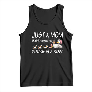 Funny Duck Mom Tank Top Just A Mom Trying To Keep Her Ducks In A Row TS14 Black Print Your Wear