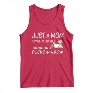 Funny Duck Mom Tank Top Just A Mom Trying To Keep Her Ducks In A Row TS14 Red Print Your Wear