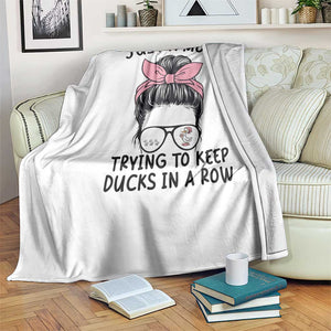 Just A Mom Trying To Keep Her Ducks In A Row Throw Blanket Funny Duck Mom Messy Hair Bun Moms Life TS14 Print Your Wear
