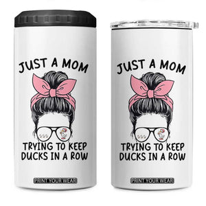 Just A Mom Trying To Keep Her Ducks In A Row 4 in 1 Can Cooler Tumbler Funny Duck Mom Messy Hair Bun Moms Life TS14 One Size: 16 oz White Print Your Wear