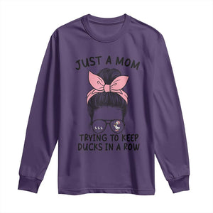 Just A Mom Trying To Keep Her Ducks In A Row Long Sleeve Shirt Funny Duck Mom Messy Hair Bun Moms Life TS14 Purple Print Your Wear