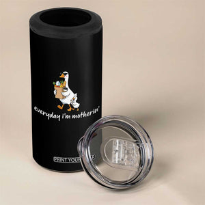 Everyday I'm Motherin 4 in 1 Can Cooler Tumbler Funny Goose Mom TS14 Print Your Wear