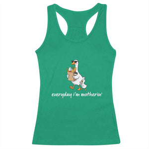Everyday I'm Motherin Racerback Tank Top Funny Goose Mom TS14 Irish Green Print Your Wear