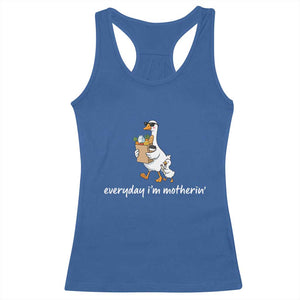 Everyday I'm Motherin Racerback Tank Top Funny Goose Mom TS14 Royal Blue Print Your Wear