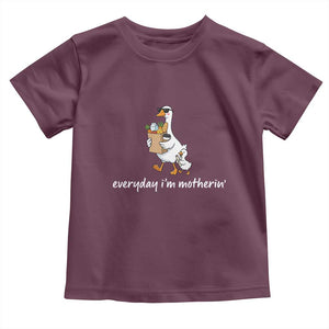 Everyday I'm Motherin Toddler T Shirt Funny Goose Mom TS14 Maroon Print Your Wear