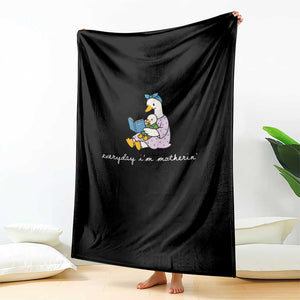 Everyday I'm Motherin Throw Blanket Funny Goose Mom Mother Day Gifts TS14 Print Your Wear