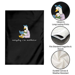 Everyday I'm Motherin Garden Flag Funny Goose Mom Mother Day Gifts TS14 Print Your Wear