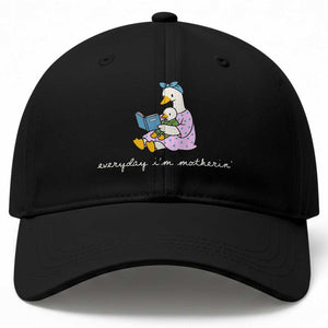 Everyday I'm Motherin Baseball Cap Funny Goose Mom Mother Day Gifts TS14 Print Your Wear