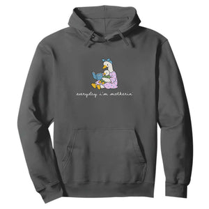 Everyday I'm Motherin Hoodie Funny Goose Mom Mother Day Gifts TS14 Dark Heather Print Your Wear