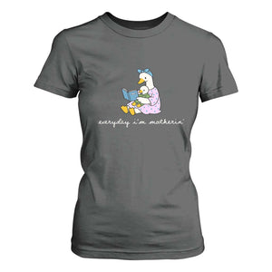 Everyday I'm Motherin T Shirt For Women Funny Goose Mom Mother Day Gifts TS14 Dark Heather Print Your Wear