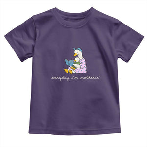 Everyday I'm Motherin Toddler T Shirt Funny Goose Mom Mother Day Gifts TS14 Purple Print Your Wear