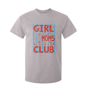 Girl Mom Club T Shirt For Kid Pregnancy Announcement First Time Mother's Day TS14 Ice Gray Print Your Wear