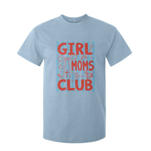 Girl Mom Club T Shirt For Kid Pregnancy Announcement First Time Mother's Day TS14 Light Blue Print Your Wear