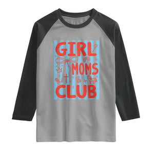Girl Mom Club Raglan Shirt Pregnancy Announcement First Time Mother's Day TS14 Sport Gray Black Print Your Wear