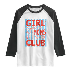 Girl Mom Club Raglan Shirt Pregnancy Announcement First Time Mother's Day TS14 White Black Print Your Wear