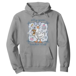 Silly Goose Teacher Club Hoodie Funny Back to School First Day TS14 Sport Gray Print Your Wear