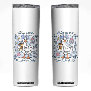 Silly Goose Teacher Club Skinny Tumbler Funny Back to School First Day TS14 White Print Your Wear