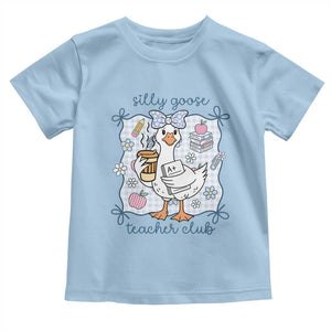Silly Goose Teacher Club Toddler T Shirt Funny Back to School First Day TS14 Light Blue Print Your Wear