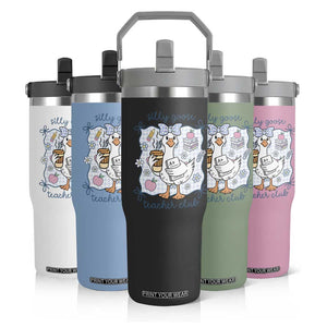 Silly Goose Teacher Club Flip Straw Tumbler Funny Back to School First Day TS14 Print Your Wear