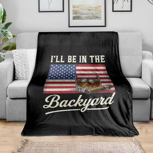I'll Be in the Backyard Throw Blanket USA Flag Cigar and Bourbon
