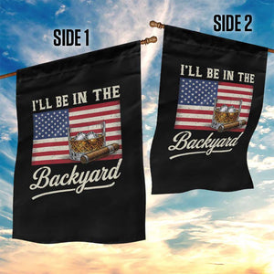 I'll Be in the Backyard Garden Flag USA Flag Cigar and Bourbon