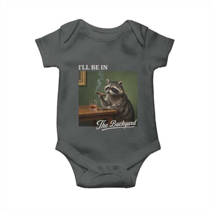 I'll Be in the Backyard Baby Onesie Funny Whiskey Cigar Raccoon Meme