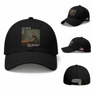 I'll Be in the Backyard Baseball Cap Funny Whiskey Cigar Raccoon Meme