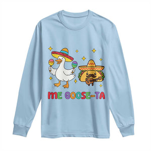 Me Goose Ta Mexican Long Sleeve Shirt Funny Spanish Taco Mexican Food Meme TS14 Light Blue Print Your Wear