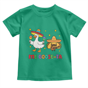 Me Goose Ta Mexican Toddler T Shirt Funny Spanish Taco Mexican Food Meme TS14 Irish Green Print Your Wear