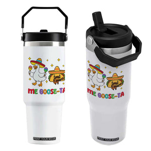 Me Goose Ta Mexican Flip Straw Tumbler Funny Spanish Taco Mexican Food Meme TS14 One Size: 30 oz White Print Your Wear