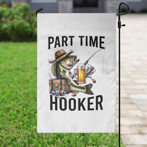Part Time Hooker Garden Flag Funny Bass Fishing Beer Joke TS14 Print Your Wear