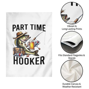 Part Time Hooker Garden Flag Funny Bass Fishing Beer Joke TS14 Print Your Wear
