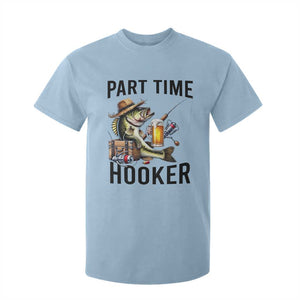 Part Time Hooker T Shirt For Kid Funny Bass Fishing Beer Joke TS14 Light Blue Print Your Wear