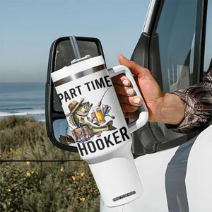 Part Time Hooker Tumbler With Handle Funny Bass Fishing Beer Joke TS14 Print Your Wear