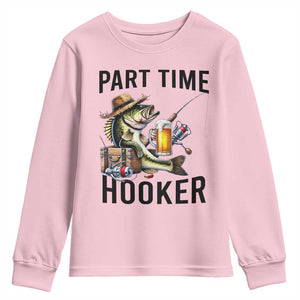 Part Time Hooker Youth Sweatshirt Funny Bass Fishing Beer Joke TS14 Light Pink Print Your Wear