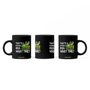 Thats A Horrible Idea What Time Coffee Mug Funny Frog Joke Meme TS14 Print Your Wear