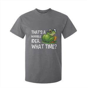 Thats A Horrible Idea What Time T Shirt For Kid Funny Frog Joke Meme TS14 Charcoal Print Your Wear