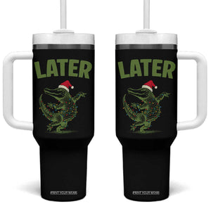 Funny Gator Sarcastic Christmas Tumbler With Handle Later Alligator TS14 One Size: 40 oz Black Print Your Wear