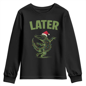 Funny Gator Sarcastic Christmas Youth Sweatshirt Later Alligator TS14 Black Print Your Wear