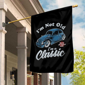 I'm Not Old I'm Classic Garden Flag Vintage Distressed Classic Bug Travel TS14 Print Your Wear